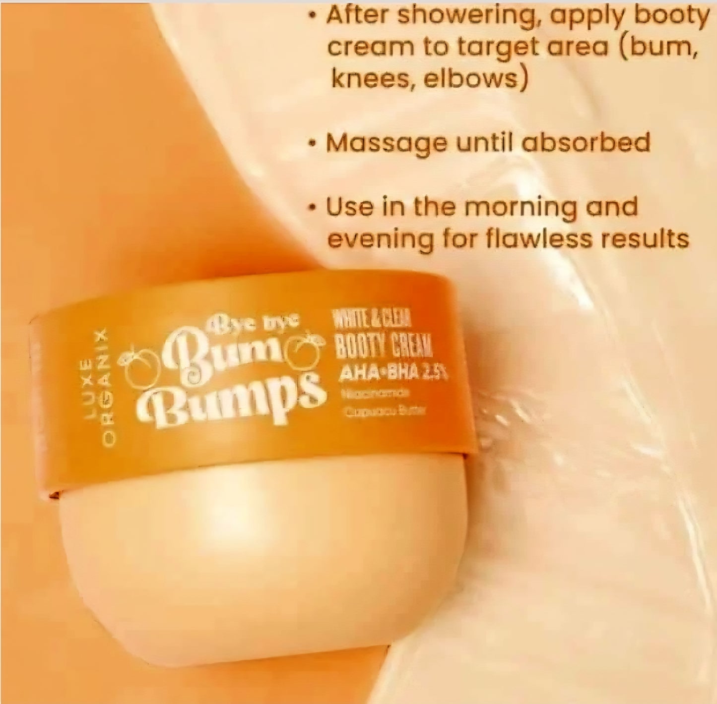Luxe Organix BYE BYE BUM BUMPS White & Clear BOOTY CREAM 285g (ORANGE)