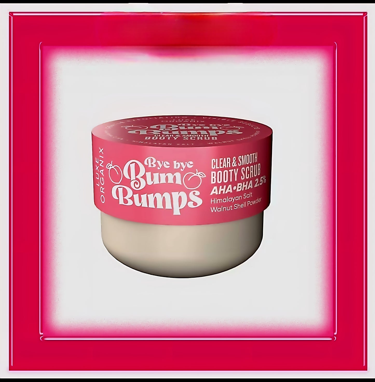 Luxe Organix BYE BYE BUM BUMPS Clear & Smooth BOOTY SCRUB 285g (PINK)