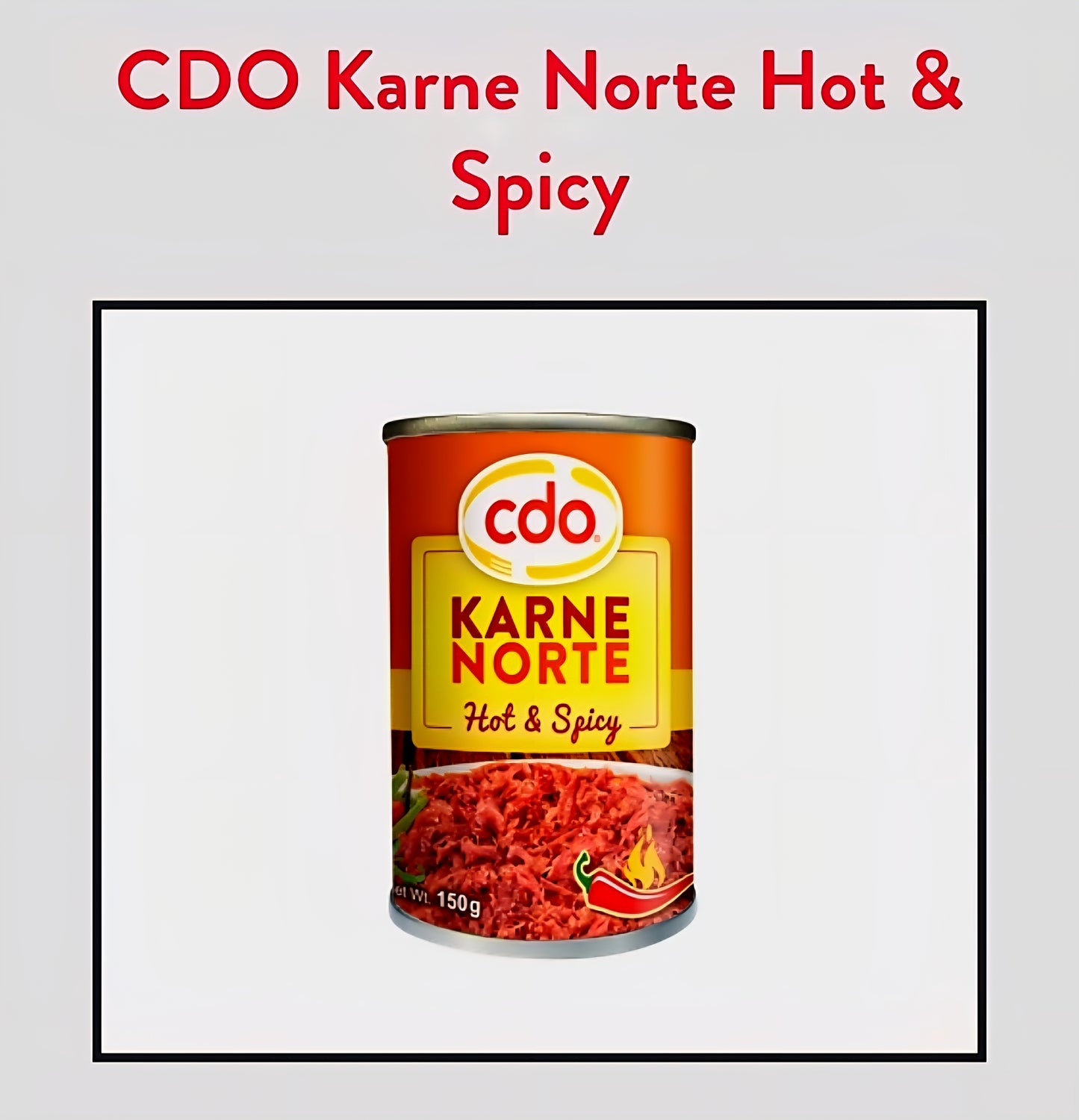 CDO Karne Norte HOT & SPICY Corned Beef 150g