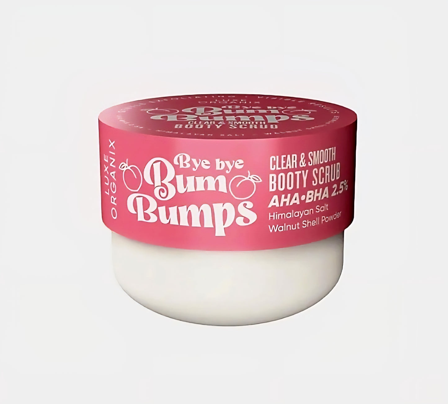 Luxe Organix BYE BYE BUM BUMPS Clear & Smooth BOOTY SCRUB 285g (PINK)